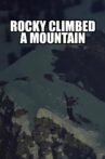 Rocky Climbed a Mountain Movie Streaming Online