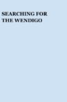 Searching for the Wendigo Movie Streaming Online