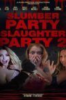 Slumber Party Slaughter Party 2 Movie Streaming Online