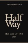 The Call Of The Sun - Halfway (2/3) Movie Streaming Online