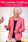 The Jubilee Pudding: 70 Years in the Baking Movie Streaming Online