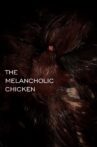 THE MELANCHOLIC CHICKEN Movie Streaming Online