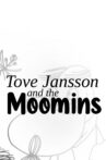 Tove Jansson and the Moomins Movie Streaming Online