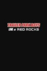 Trailer Park Boys: Live At Red Rocks Movie Streaming Online