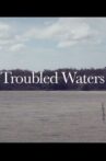 Troubled Waters Movie Streaming Online