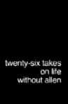 Twenty-Six Takes on Life Without Allen Movie Streaming Online
