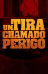 Um Tira Chamado Perigo Movie Streaming Online