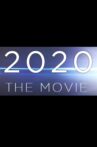 2020: The Movie Movie Streaming Online