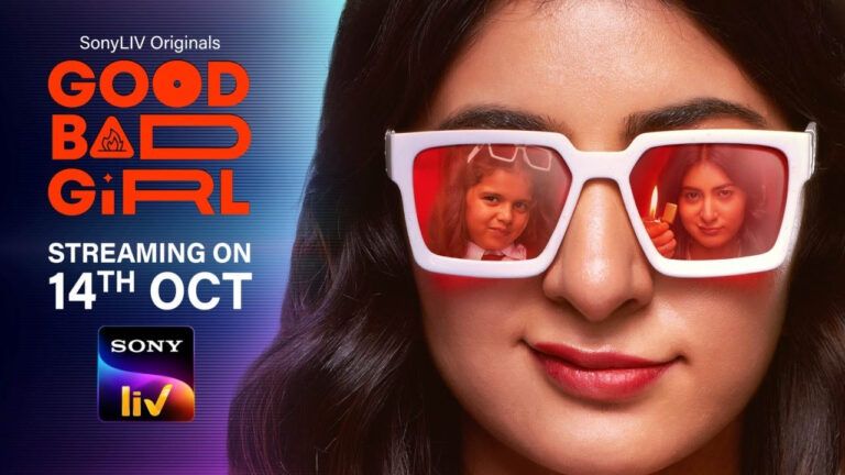 SonyLIV’s ‘Good Bad Girl’ Gets Streaming Release Date!