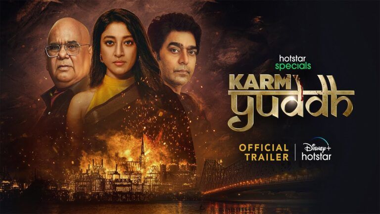 ‘Karm Yuddh’: Trailer, Release Date, Streaming Platform, Cast, Plot