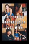 An Evening Conversation Over Wine Movie Streaming Online