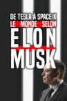 De Tesla à SpaceX, le monde selon Elon Musk Movie Streaming Online