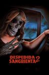 Despedida Sangrienta 2 Movie Streaming Online