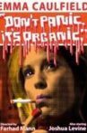 Don't Panic It's Organic Movie Streaming Online