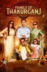 Family of Thakurganj Movie Streaming Online