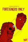 Foreigners Only Movie Streaming Online