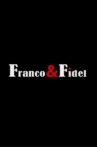 Franco and Fidel: A Strange Friendship Movie Streaming Online