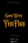Gone with the Fire Movie Streaming Online