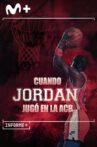 Informe+. Cuando Jordan jugo en la ACB Movie Streaming Online