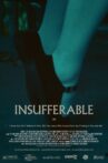 INSUFFERABLE or "... I Know You don't believe In God Still You Leave (The House) Each Day Praying To Run Into Me" Movie Streaming Online