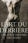 L'art du derrière, une folle histoire des fesses Movie Streaming Online