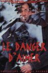 Le danger d'aimer Movie Streaming Online