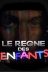 Le Règne Des Enfants Movie Streaming Online