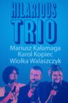 Mariusz Kalamaga, Karol Kopiec, Wiolka Walaszczyk, Hilarious Trio Movie Streaming Online