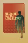 Medicine for the Apocalypse Movie Streaming Online