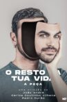 O Resto da Tua Vida, A Peça Movie Streaming Online