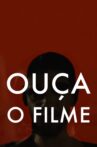 Ouça o Filme! Movie Streaming Online