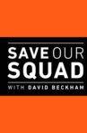 save-our-squad-with-david-beckham
