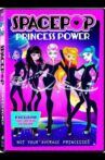 SpacePOP: Princess Power Movie Streaming Online