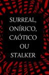 Surreal, Onírico, Caótico Movie Streaming Online