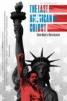 The Last American Colony: One Man's Revolution Movie Streaming Online
