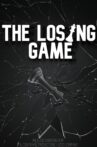 The Losing Game Movie Streaming Online