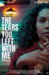 The tears you left with me Movie Streaming Online