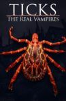 Ticks: The Real Vampires Movie Streaming Online