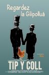 Tip y Coll: regardez la gilipolluá Movie Streaming Online