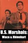 U.S. Marshals: Waco & Rhinehart Movie Streaming Online