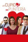 Un Cupido sin Puntería Movie Streaming Online