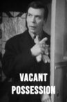 Vacant Possession Movie Streaming Online