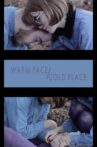 Warm Face/Cold Place Movie Streaming Online