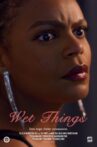 Wet Things Movie Streaming Online