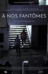 À nos fantômes Movie Streaming Online