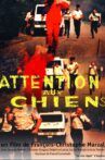 Attention aux chiens Movie Streaming Online
