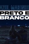 Azul Marinho Preto e Branco Movie Streaming Online