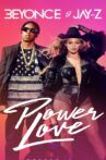 Beyonce & Jay-Z: Power Love Movie Streaming Online