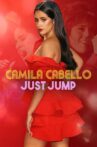 Camila Cabello: Just Jump Movie Streaming Online