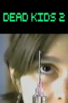 Dead Kids 2 Movie Streaming Online